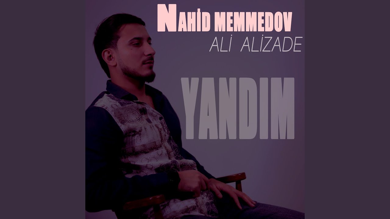 Yandım (feat. Ali Alizade)