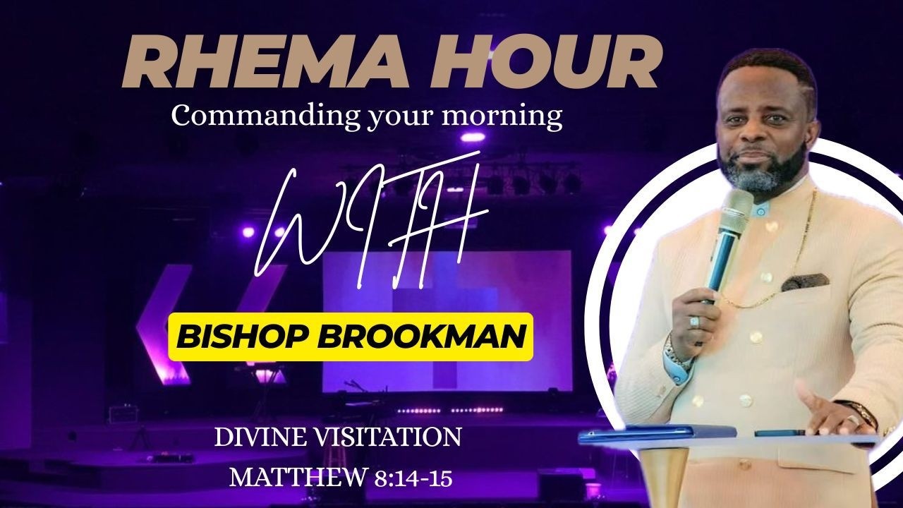 RHEMA HOUR || DIVINE VISITATION || BISHOP BROOKMAN || 20.02.2026