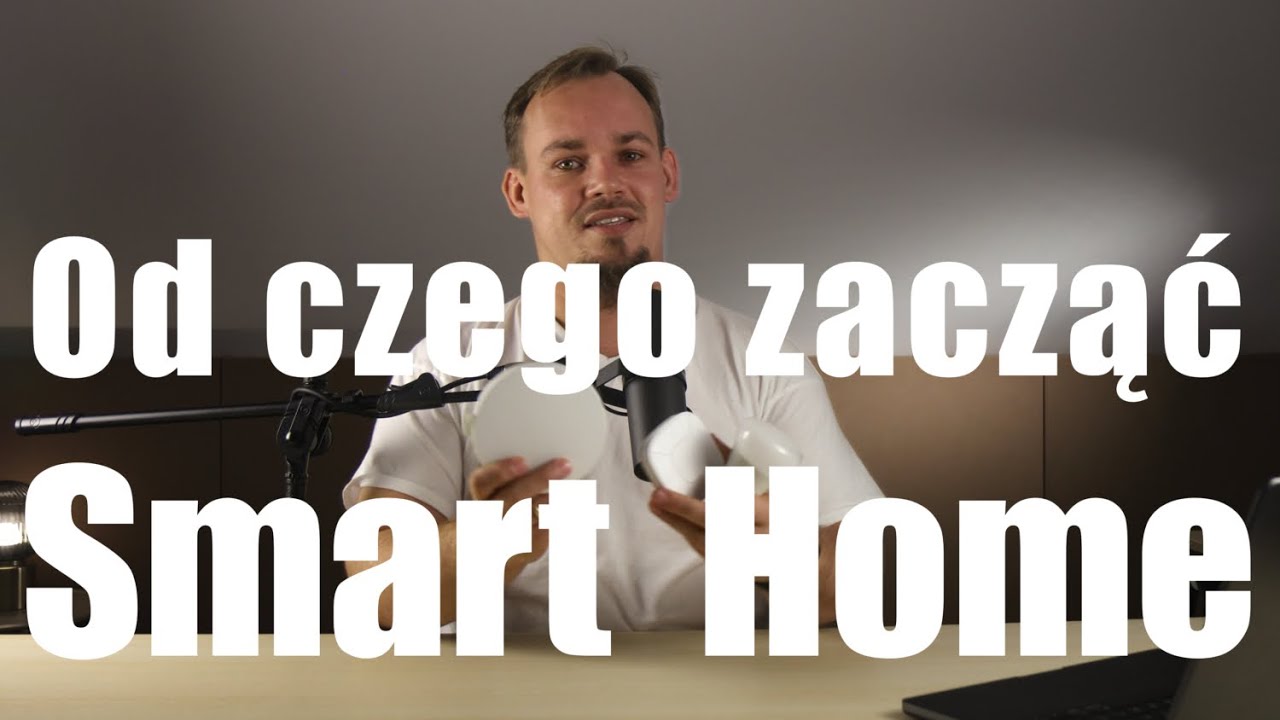 Smart Home, czy warto? Co na początek