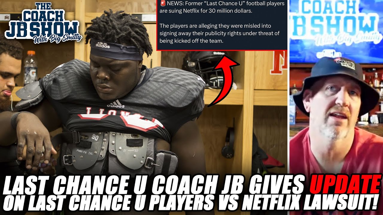 Last Chance U Coach JB Gives UPDATE On Last Chance U Players vs. Netflix Lawsuit!