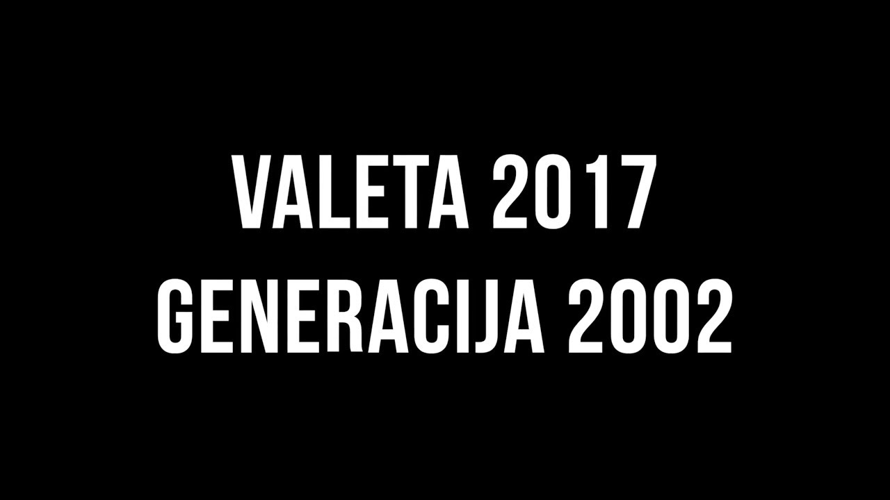 Valeta 2017 - Generacija 2002