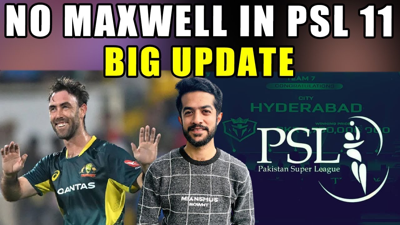 PSL 11 BREAKING 🚨 Glenn Maxwell Withdraws from Pakistan Super League