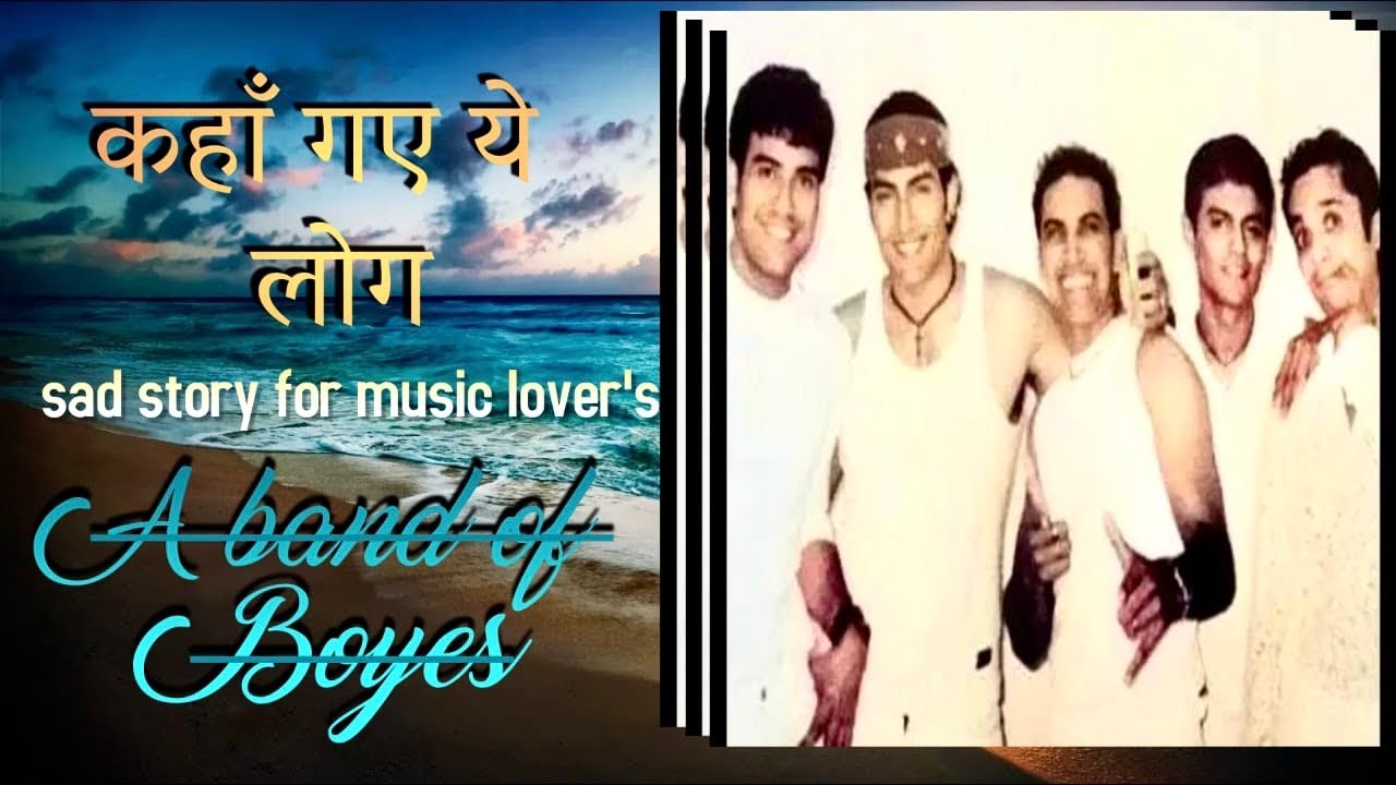 The Story Of India’s Most Famous Boy Band - A Band Of Boys || 90’s Indipop ||