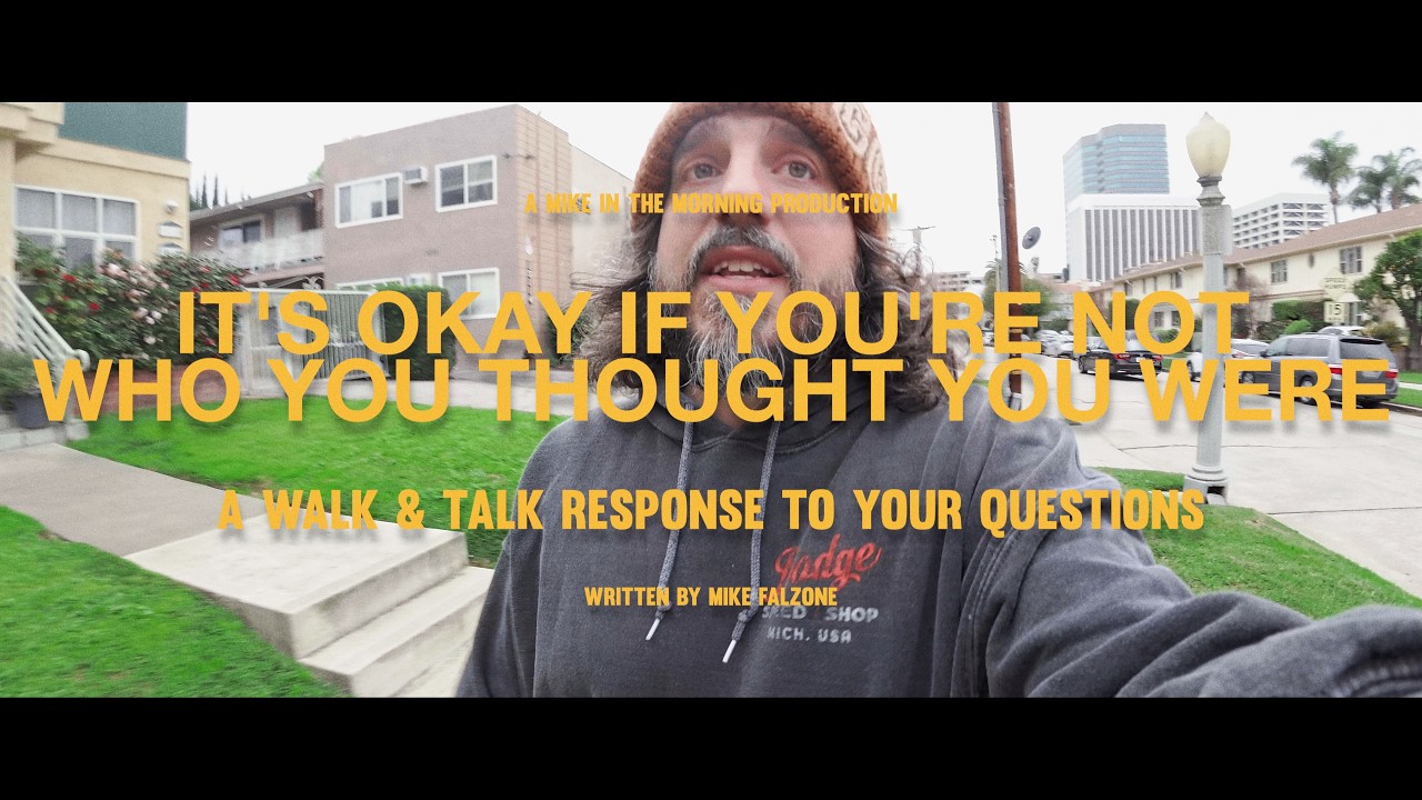 It's okay if you're not who you thought you were || Walk & Talk