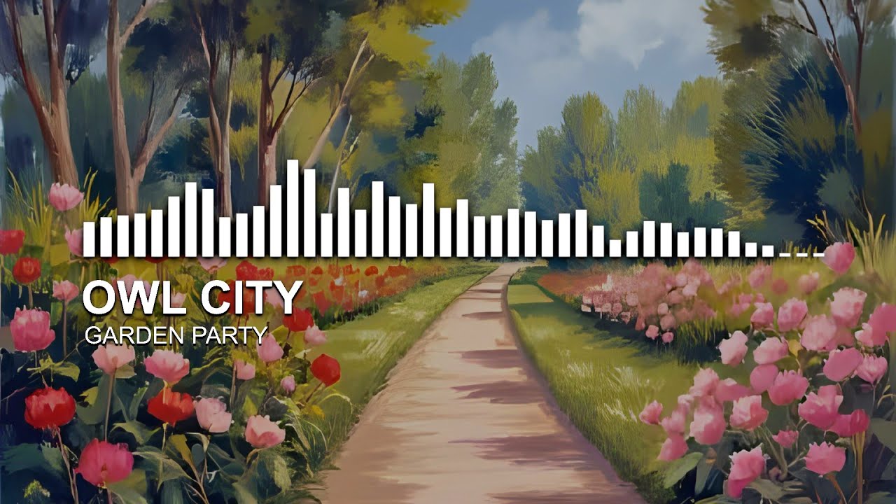 Owl City - Garden Party (Remastered)