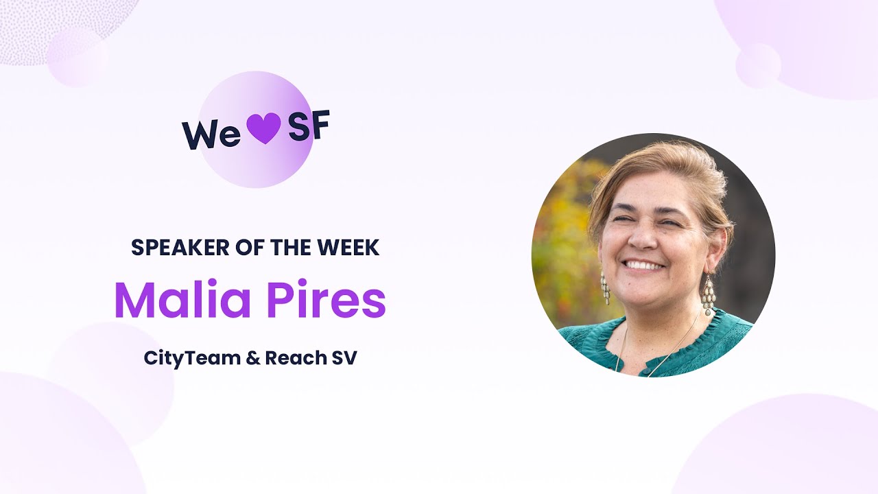 We 💜 SF | Malia Pires from CityTeam and Reach SV