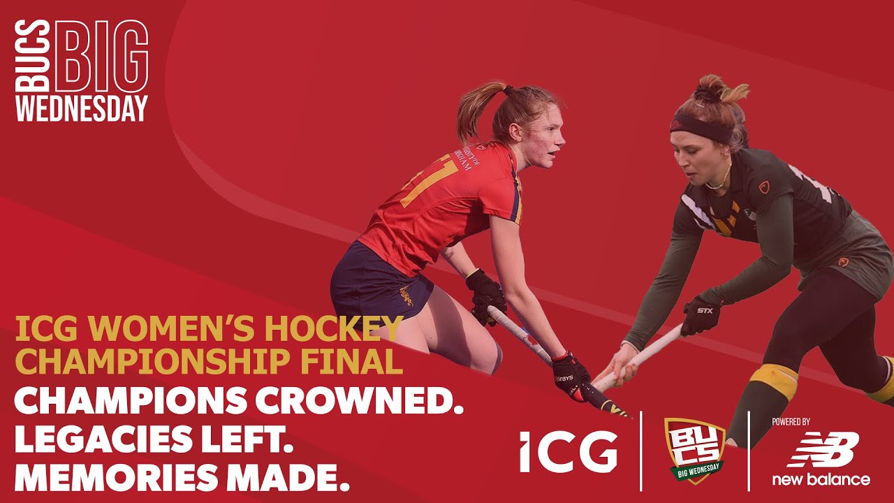 ICG Women's Hockey Championship Final | BUCS Big Wednesday 2022