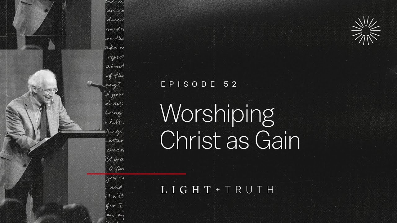 Worshiping Christ as Gain