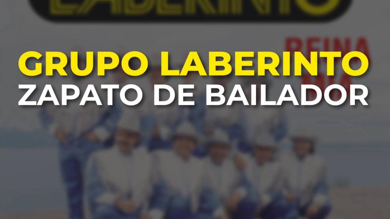 Grupo Laberinto - Zapato de Bailador (Audio Oficial)