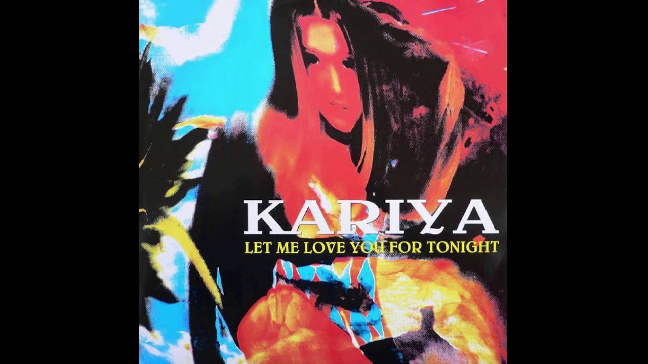Kariya Let Me Love You For Tonight - SSC Station Remix