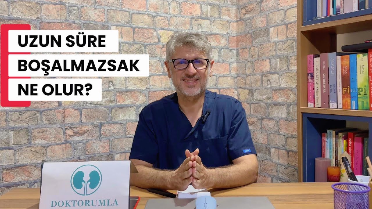 UZUN SÜRE BOŞALMAZSAK NE OLUR?