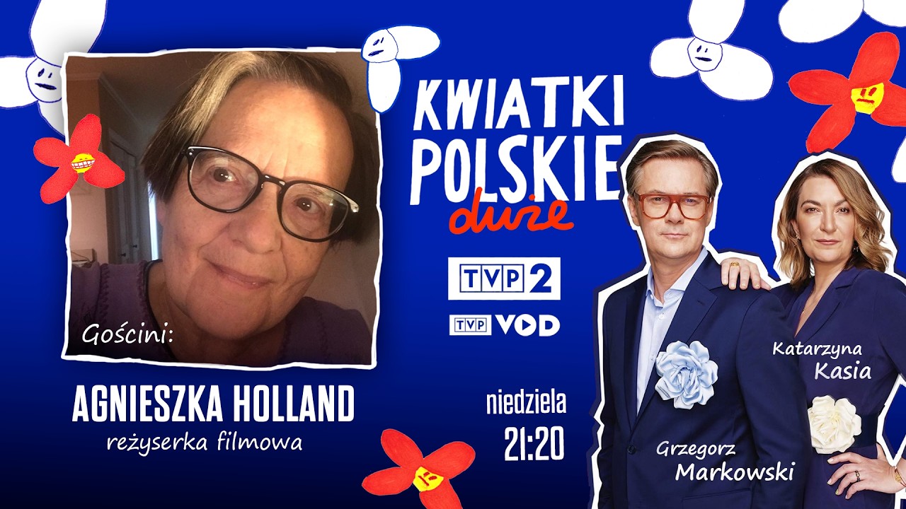 Gościni: Agnieszka Holland | Scena: Żaneta Chełminiak | KWIATKI POLSKIE DUŻE (TVP2)