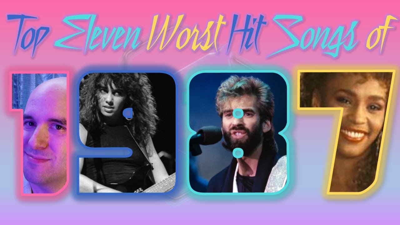 The Top 11 Worst Hit Songs of 1987