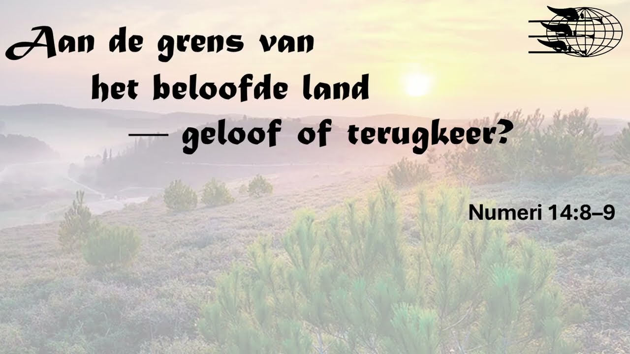 Aan de grens van het beloofde land: geloof of terugkeer?