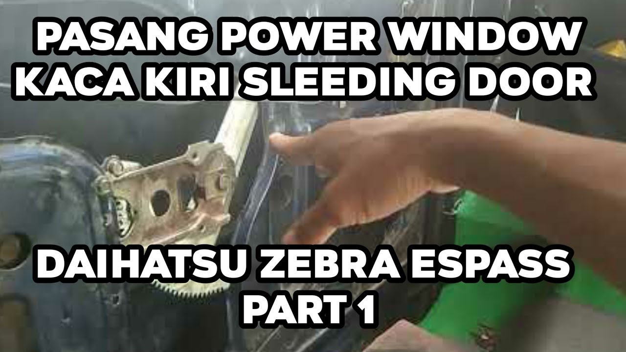 Pasang Power Window Kaca Kiri Sleeding Door Daihatsu Zebra Espass part 1
