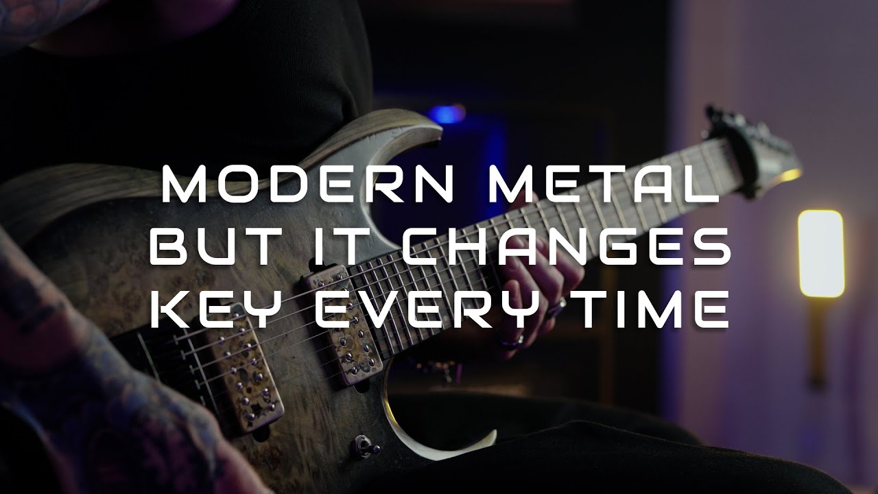 Modern Metal but it changes key every time