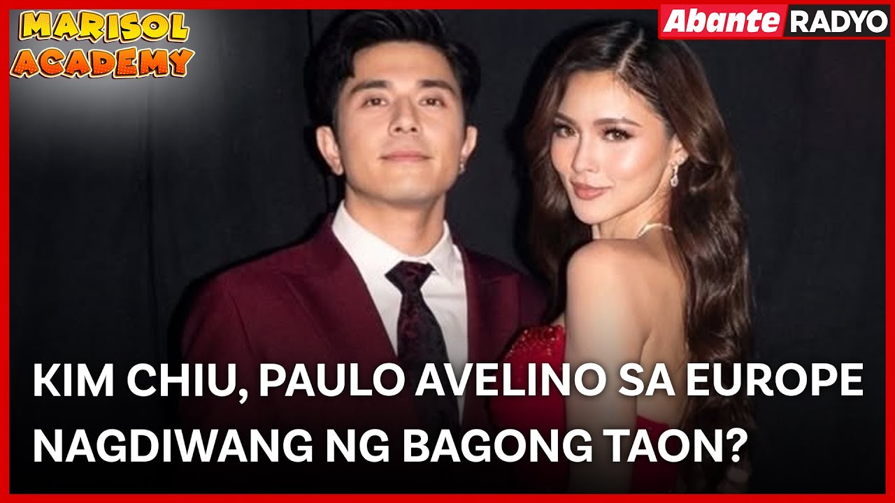Kim Chiu, Paulo Avelino sa Europe nagdiwang ng Bagong Taon? | MARISOL ACADEMY QUICKIE