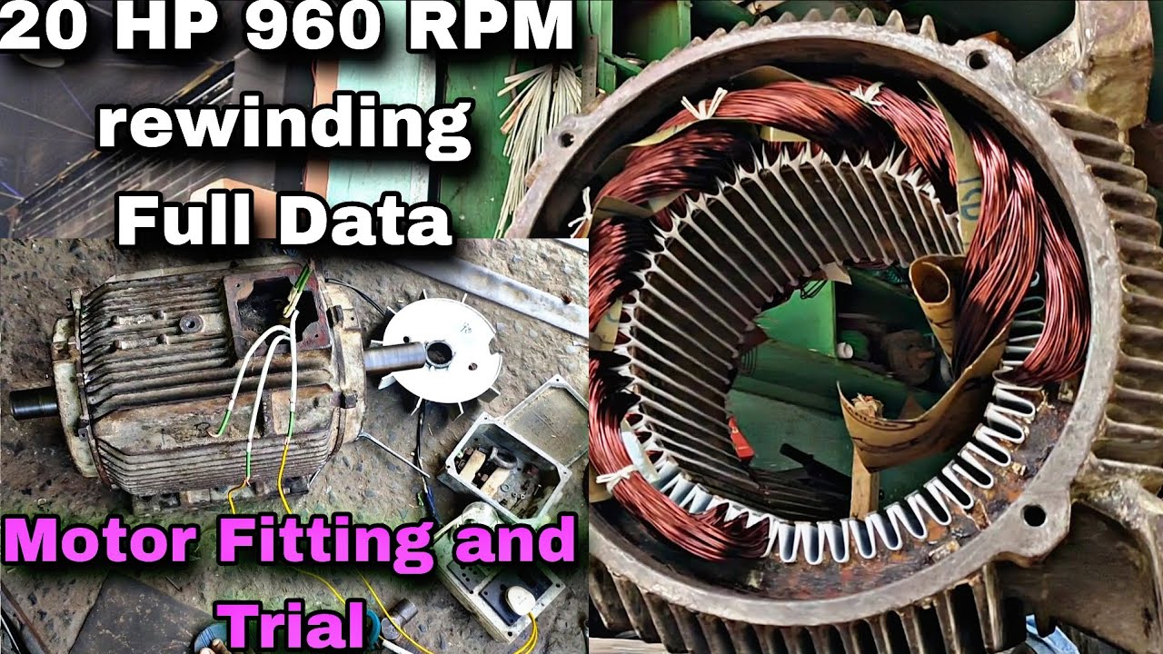 Siemens Top box 20-HP 960-RPM Motor rewinding. With Full Rewinding Data . Fitting and Trial