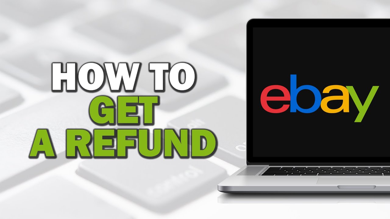 How To Get a Refund on eBay (Easiest Way)