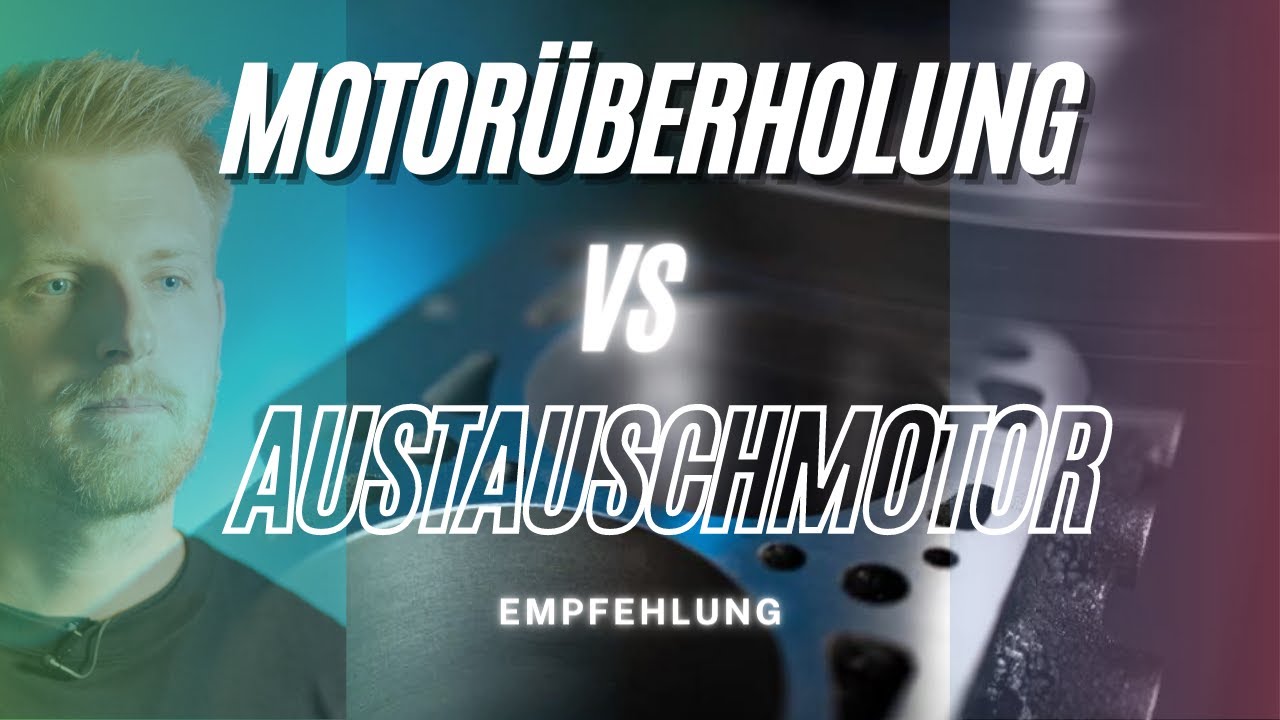 Austauschmotor oder Motor&uuml;berholung? Fazit und Empfehlung von MIK Motoren
