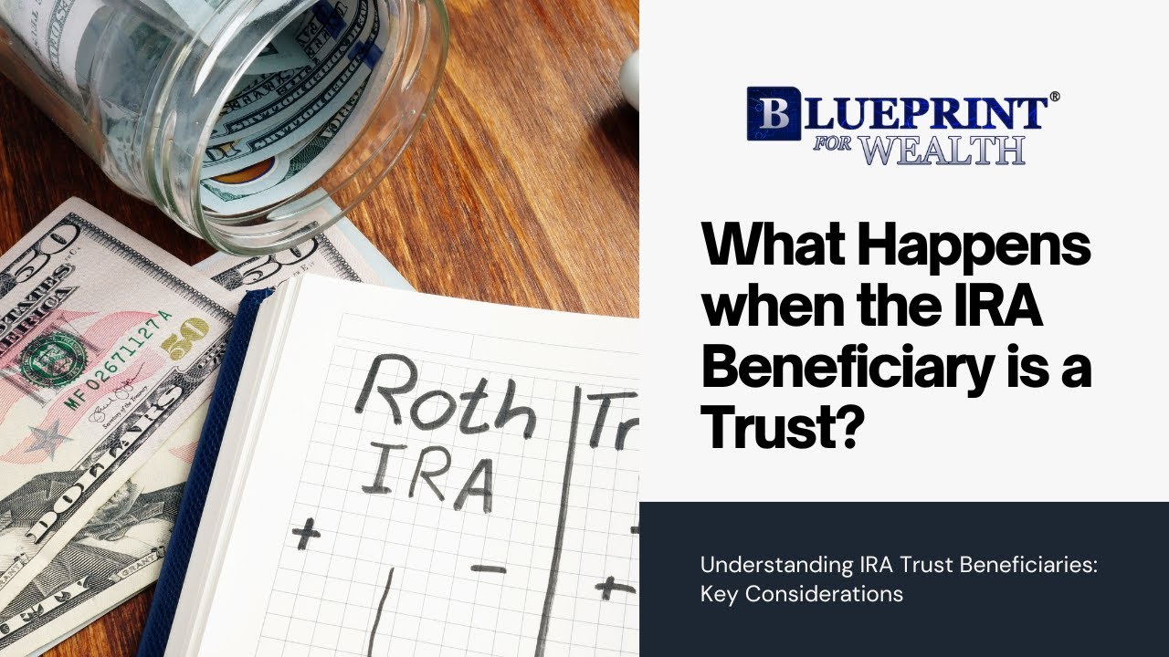 IRA Beneficiaries & Trusts: What Business Owners Should Understand