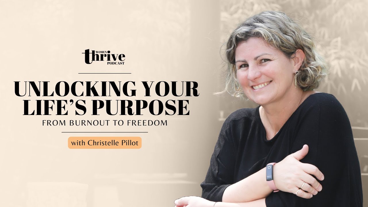 Unlocking Your Life's Purpose: From Burnout to Freedom with Christelle Pillot