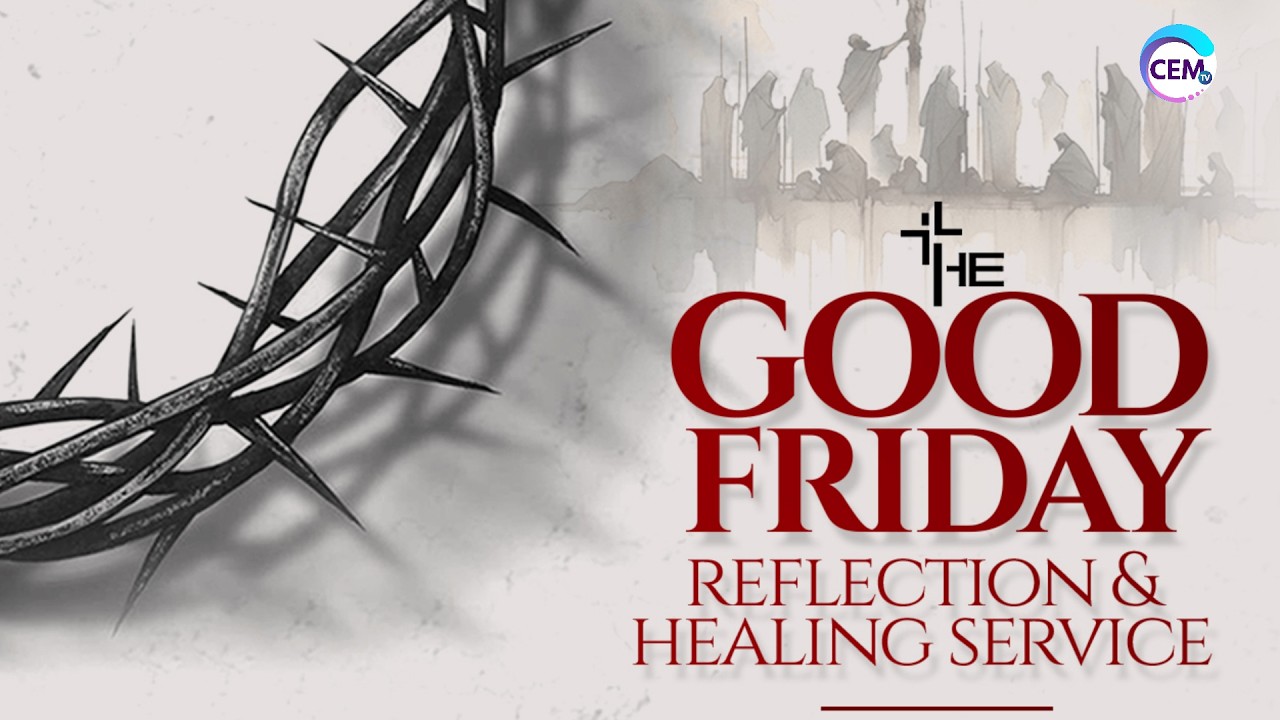 GOOD FRIDAY Reflection & Healing Service | Live from Rehoboth Temple