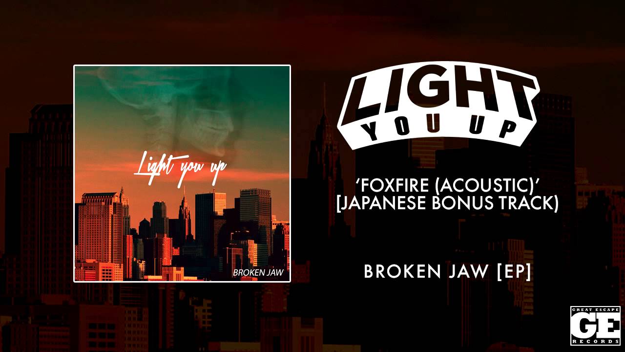 Light You Up - Foxfire (Acoustic)