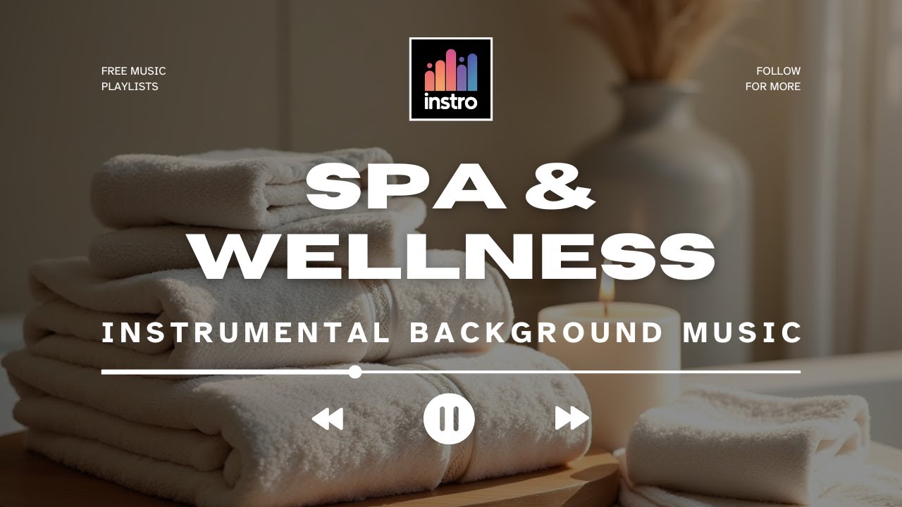 Instrumental Spa & Wellness Music 🍃 #2