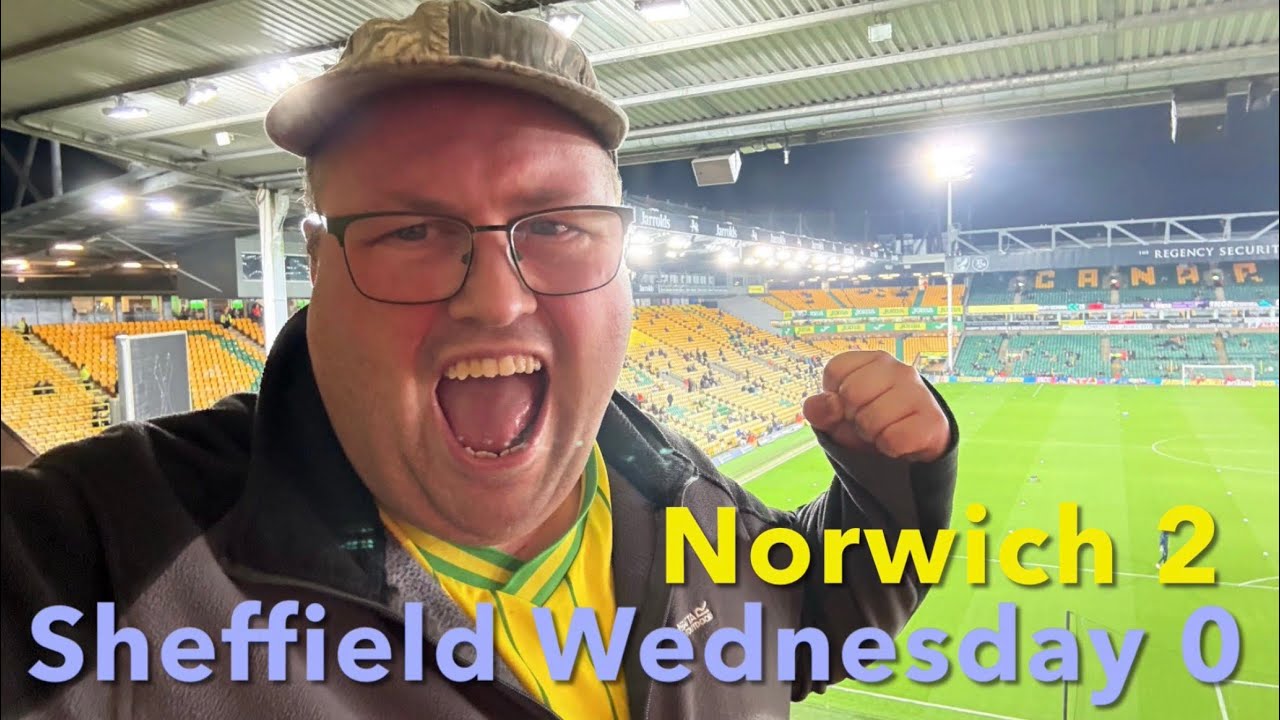 Canaries Cruise Over Relegated Owls - Norwich Vs Sheffield Wednesday | Matchday Vlog 
