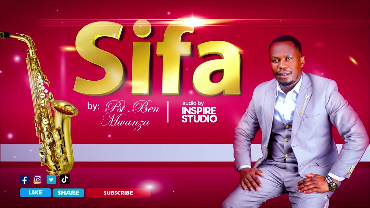 Sifa by Pst Ben Mwanza