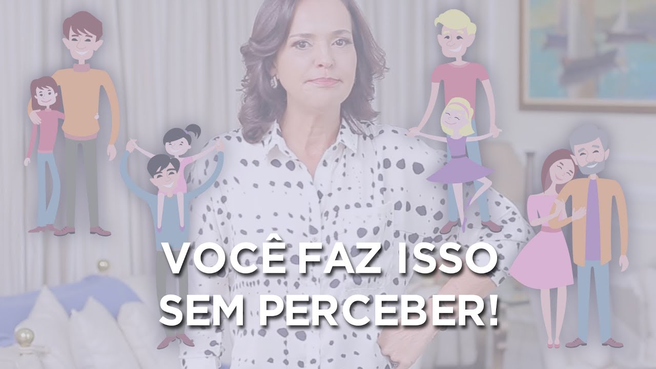 Como Não Repetir os Padrões Negativos de Nossos Pais? 3 Passos Para Neutralizar essa Influência
