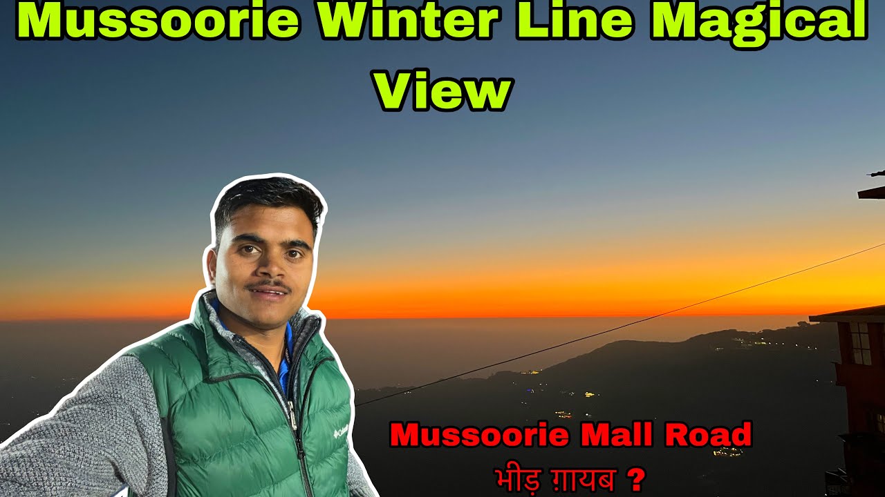 Mussoorie Winter Line Ka Nazara 🌇 | Mall Road Mussoorie Today Vlog | Mussoorie Latest Update