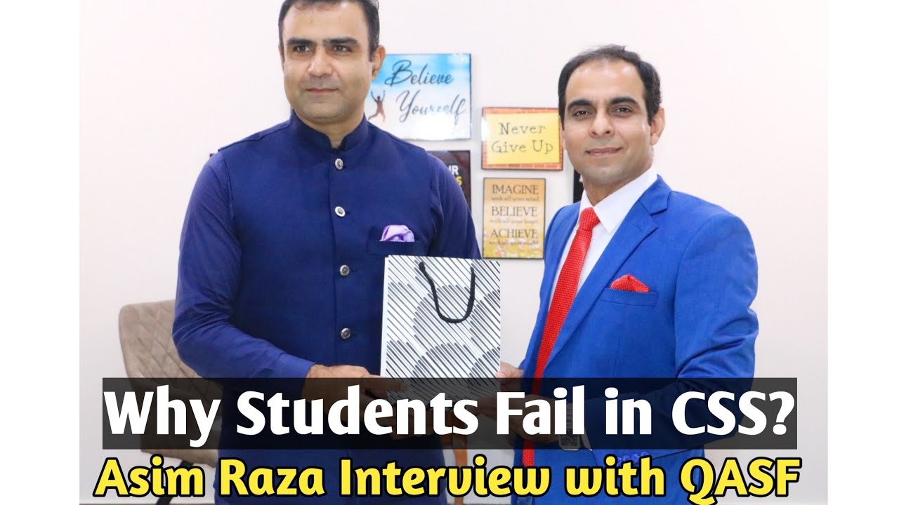 Why Students Fail in CSS| Asim Raza (PAS) interview with Qasim Ali Shah Foundation