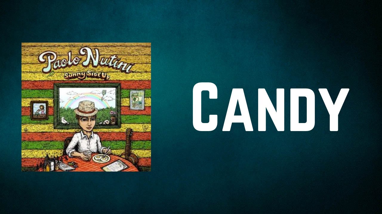 Paolo Nutini - Candy (Lyrics)