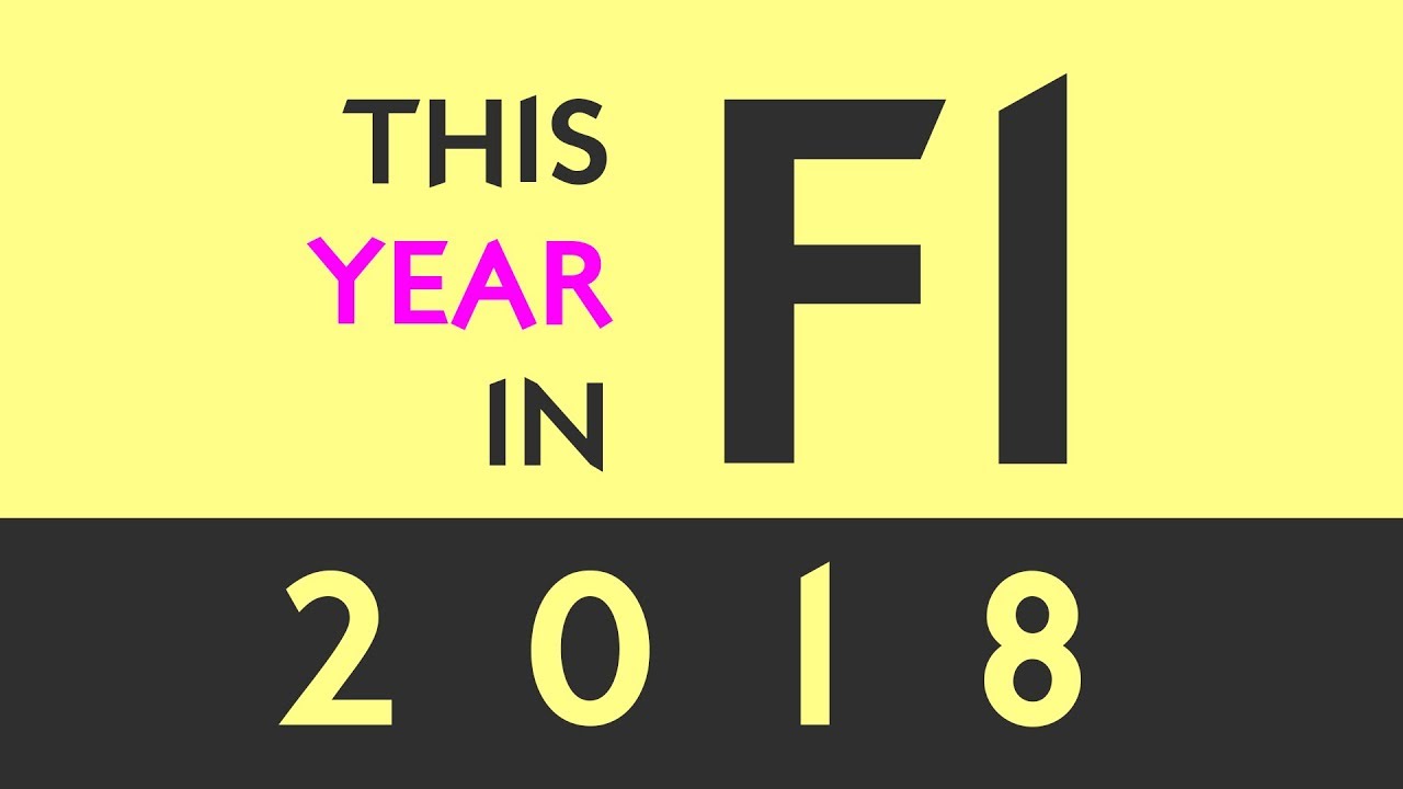 This Year in F1 2018 - Season Review