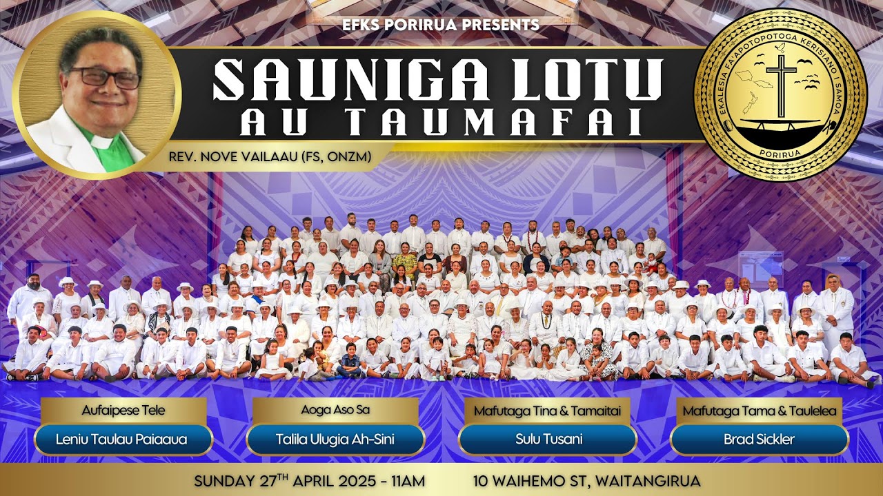 Sauniga Lotu Au Taumafai 27th April 2025