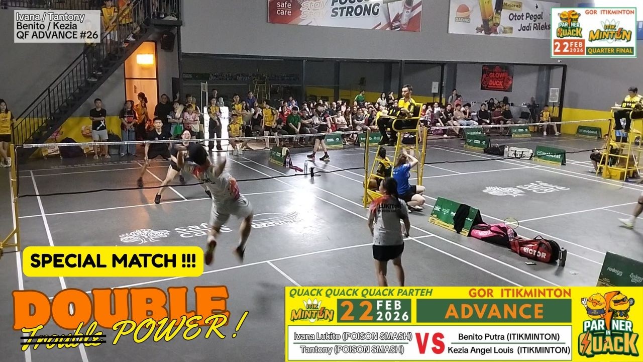 ITIK PARTY 2 PARTNER IN QUACK ADV #26 QF | IVANA + TANTONY (POISON SMASH) VS BENITO + KEZIA (ITIK)