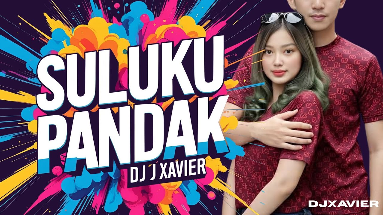 SULUKU PANDAK 🎵🎵🎵- DJ XAVIER #IBANHITS2025