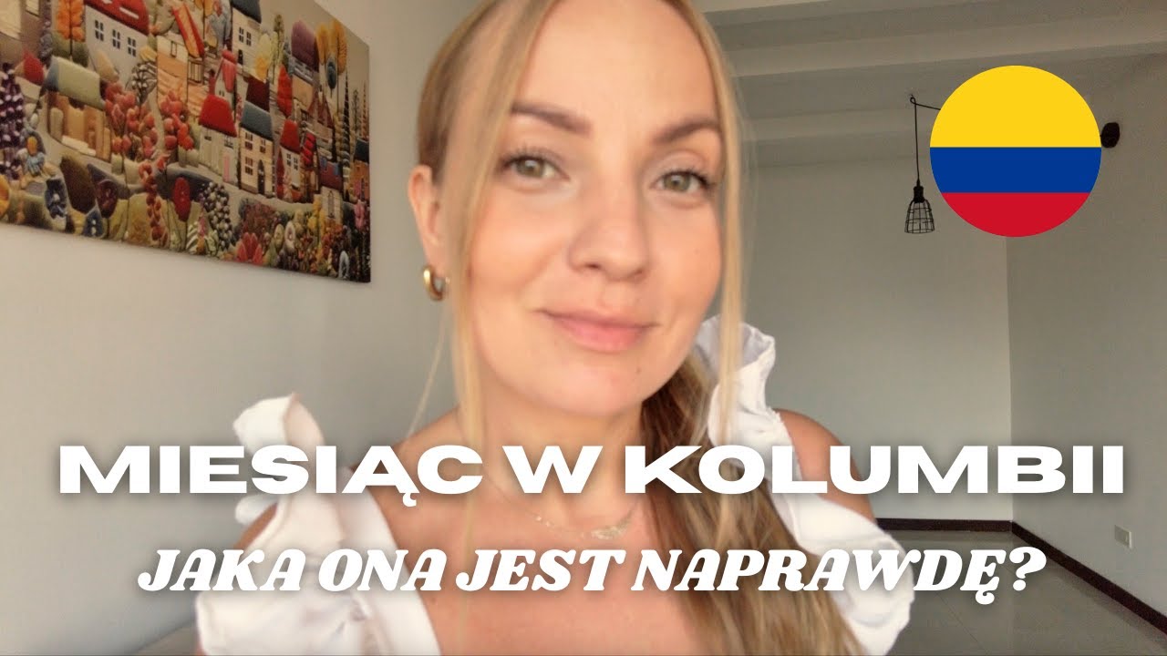 KOLUMBIA OCZAMI KOBIETY | Moje wrażenia po miesiącu w 🇨🇴