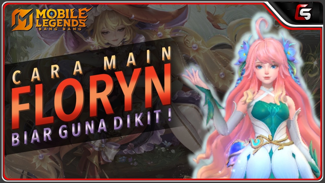 TUTORIAL FLORYN Mobile Legends Indonesia