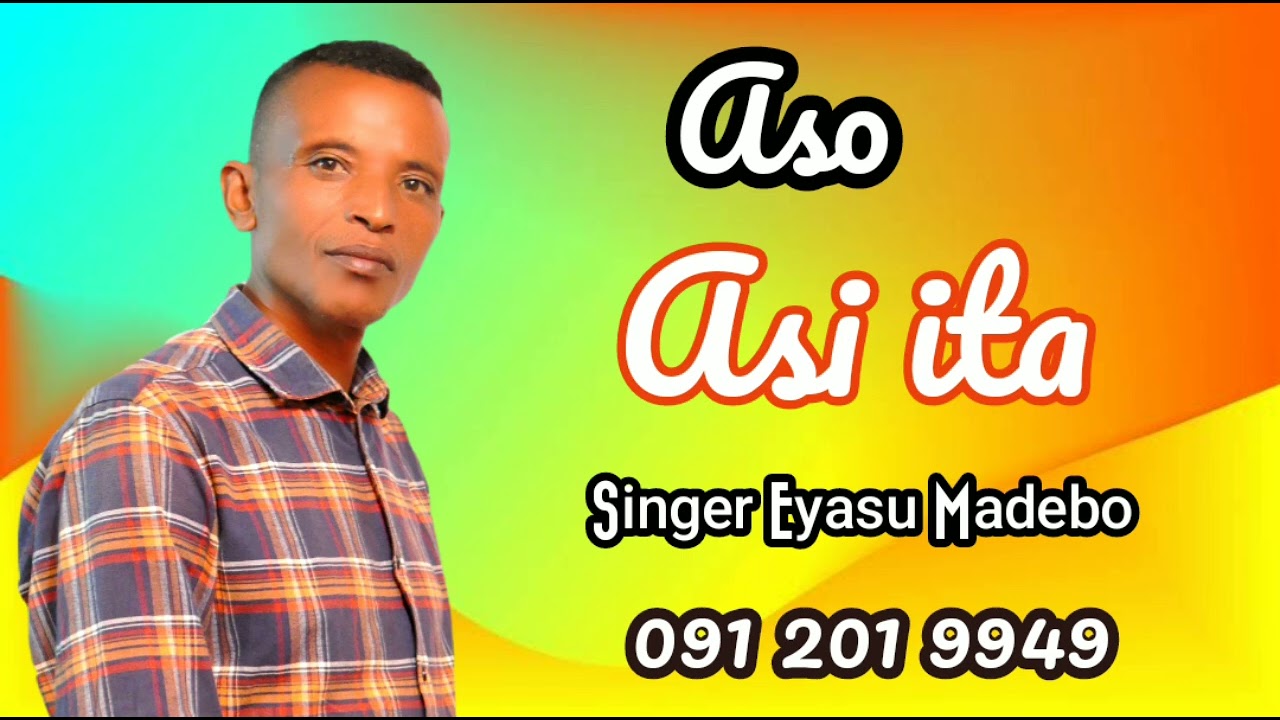 Eyasu_Madebo_new_protestant_wolaitic_song_asi_ita