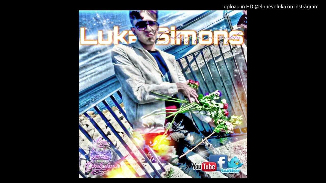 LUKA SIMONS - CADA VEZ QUE VEO SUS FOTOS