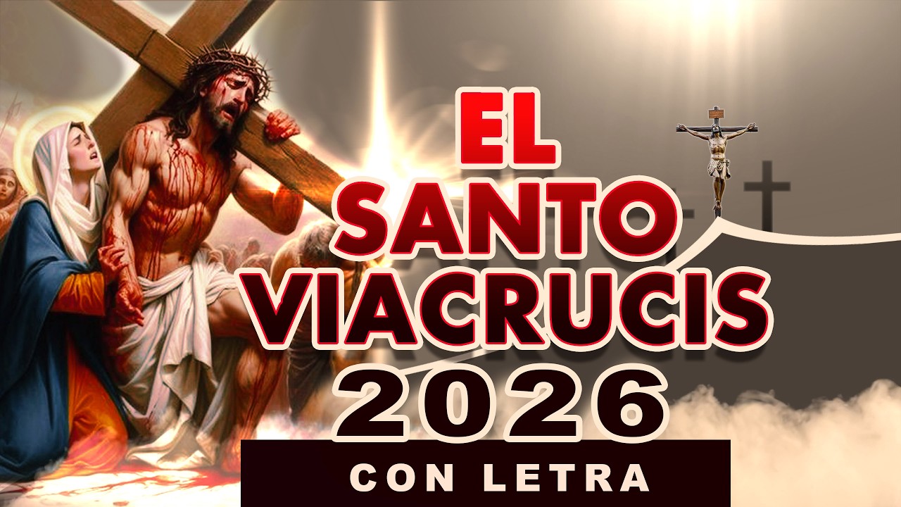 VIA CRUCIS 2026 Con Letra (Crucifixión de Jesús) Meditado