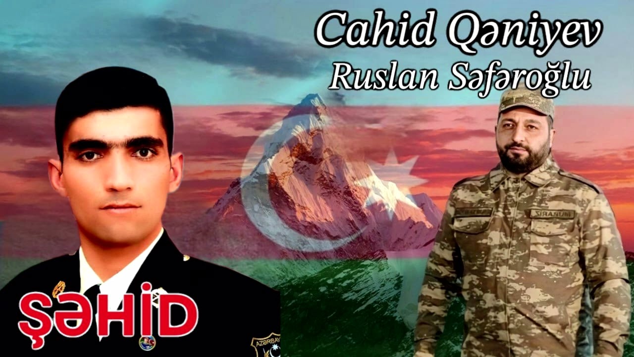 Sehid Cahid Qeniyev Ruslan Seferoglu