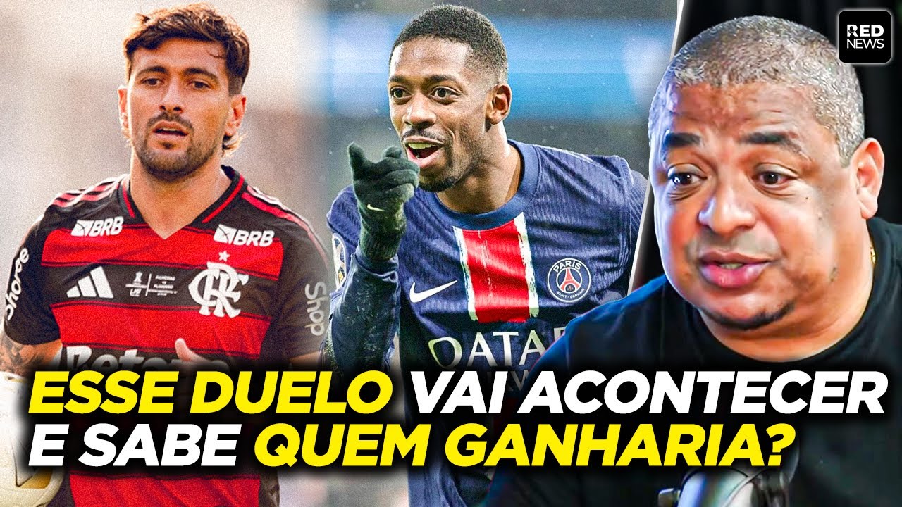 FLAMENGO x PSG J&Aacute; &Eacute; REALIDADE? VAMPETA ABRE O JOGO SOBRE A FINAL DA INTERCONTINENTAL