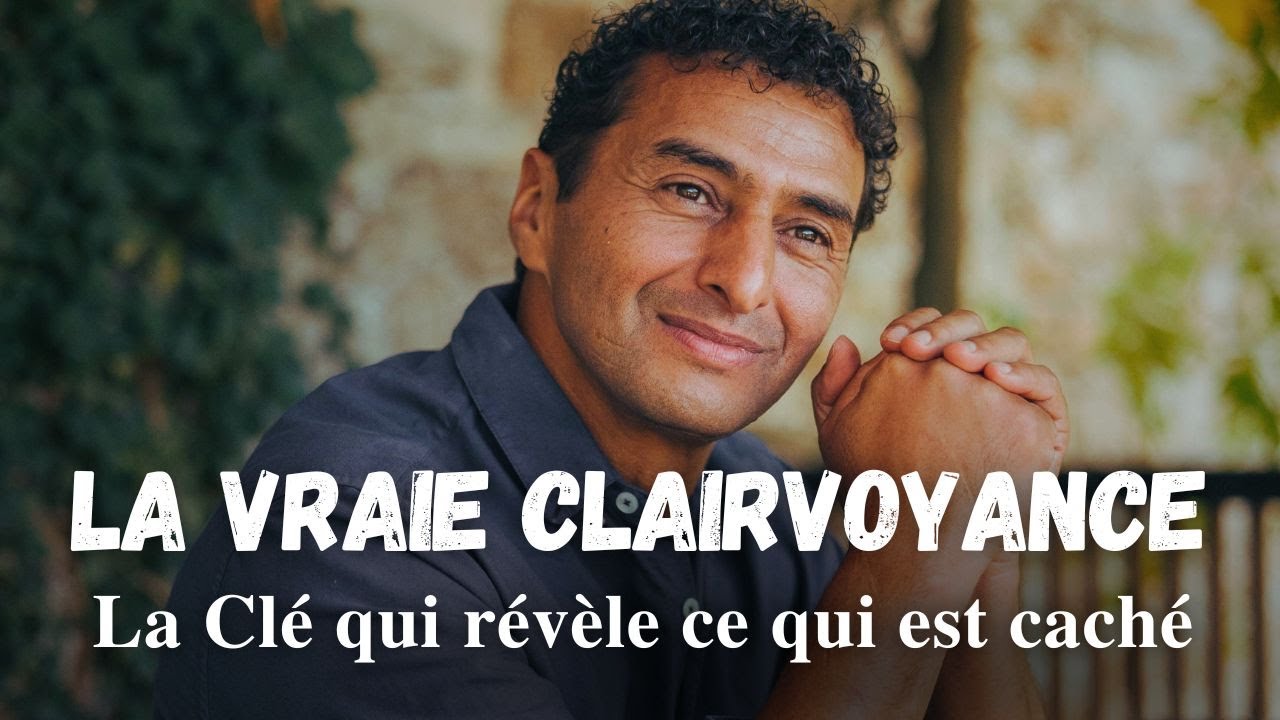 La VRAIE Clairvoyance Intérieure: La clé qui révèle ce qui est caché
