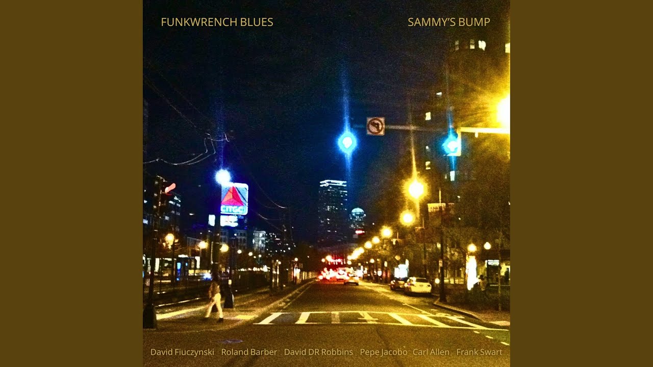 Sammy's Bump (feat. Carl Allen, Roland Barber, David Robbins, Pepe Jacobo & Frank Swart)