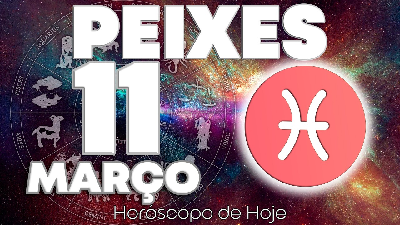 SE PREPARA🤐QUE VOCÊ VAI CAIR NA BOCA DO POVO😖 Peixes ♓ Horóscopo do dia de hoje 11 de março 2026 🔮