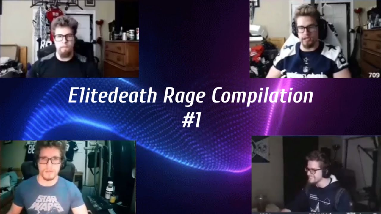 E1itedeath Rage Compilation #1